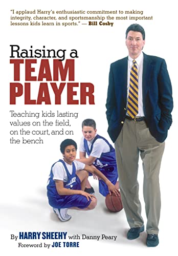 Raising a Team Player: Teaching Kids Lasting Values on the Field, on the Court, and on the Bench (English Edition)