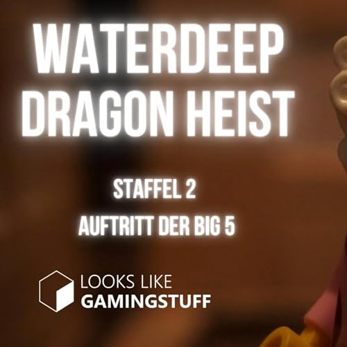 Die Big 5 - Pen and Paper- Waterdeep Dragon Heist-DnD Deutsch - Staffel 2 Folge 14