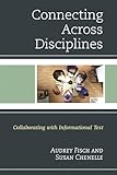 Connecting Across Disciplines: Collaborating with Informational Text