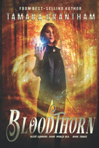 Bloodthorn: An Urban Fantasy Fairy Tale (Fairy World MD)