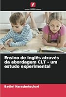 Ensino de inglês através da abordagem CLT - um estudo experimental (Portuguese Edition) 6208785545 Book Cover