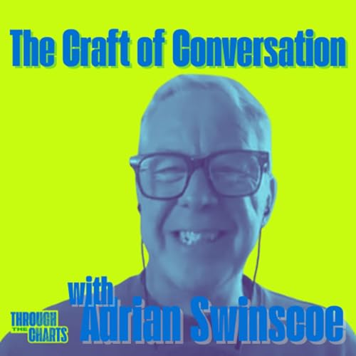 The Craft of Conversation with Adrian Swinscoe