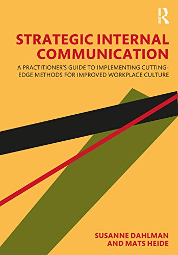 Strategic Internal Communication: A Practitioner’s Guide to Implementing Cutting-Edge Methods for Improved Workplace Culture view 2