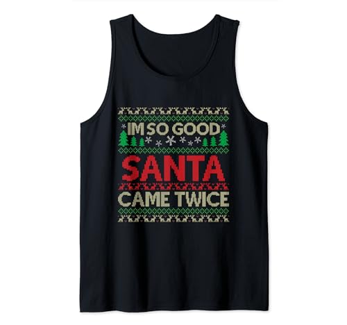 I'm So Good Santa Came Twice - Travieso feo Navidad Navidad Camiseta sin Mangas