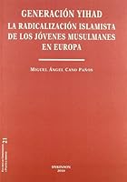 Generacion Yihad: La Radicalizacion Islamista de Los Jovenes Musulmanes En Europa 8497722973 Book Cover