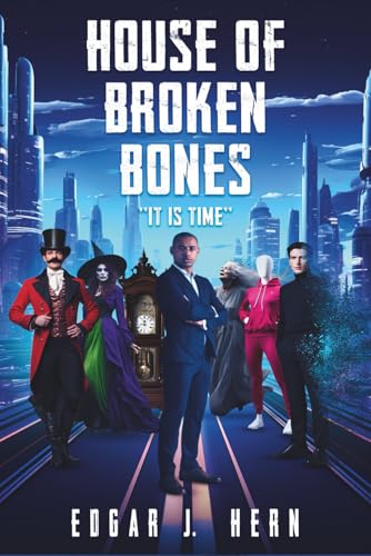 HOUSE OF BROKEN BONES
