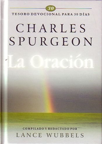 La Oración: Tesoro devocional para 30 días (Spurgeon) - pasta dura