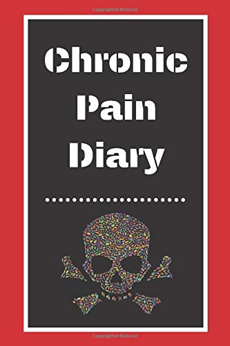 Chronic Pain Diary: Daily Assessment Pages, Treatment History, Doctors Appointments | Monitor Pain