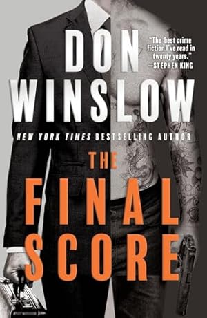 Book cover The Final Score: The King of Crime Thrillers Is Back―Revealing the True Price of Power, Betrayal, and Survival