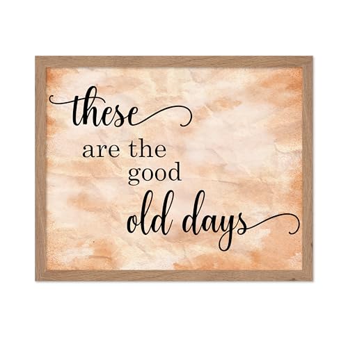 Poster Master Good Old Days Poster - These Are The Good Old Days Print - Reminiscence Art - Gift for Him, Her - Minimal Decor for Farmhouse, Bedroom, Living Room, 8x10 Beige Framed