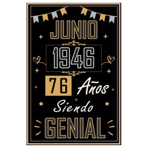 CUADERNO, JUNIO 1946 76 AÑOS SIENDO GENIAL: Regalo de 76 cumpleaños para mujeres y hombres, ideas de 76 cumpleaños... un cumpleaños... divertido, ... regalo de 76 cumpleaños para él/ella.