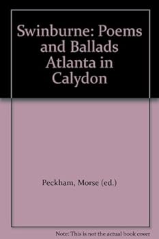 Paperback Swinburne: Poems and Ballads Atlanta in Calydon Book