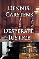 Desperate Justice 1495233952 Book Cover