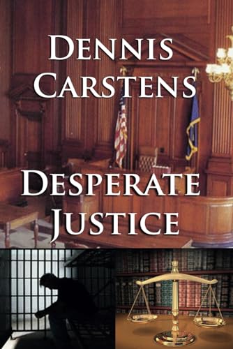 Desperate Justice (Marc Kadella Legal Mysteries) (Volume 2) Desperate Justice (Marc Kadella Legal Mysteries) (Volume 2)