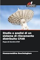 Studio e analisi di un sistema di rilevamento distribuito CFAR (Italian Edition) 6200790000 Book Cover