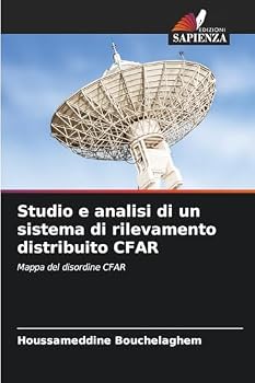 Paperback Studio e analisi di un sistema di rilevamento distribuito CFAR [Italian] Book