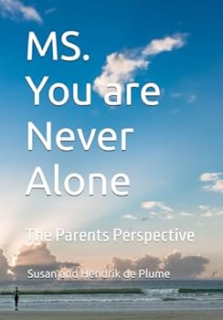 Paperback MS. You are Never Alone: A Parents Perspective Book