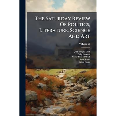 The Saturday Review Of Politics, Literature, Science And Art
