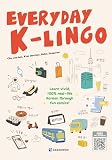  Everyday K-Lingo with QR Audio Material: Learn Vivid, 100% Real-Life Korean Through Fun Comics