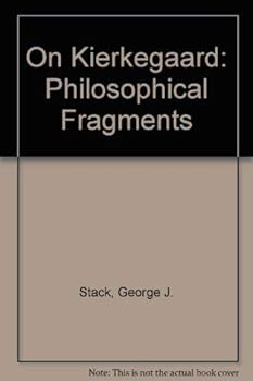Paperback On Kierkegaard: Philosophical Fragments Book