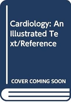Hardcover Cardiology: An Illustrated Text/Reference Book