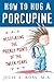 How to Hug a Porcupine: Negotiating the Prickly Points of the Tween Years
