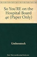 So you're on the hospital board! 1556480954 Book Cover