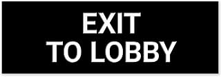 Exit to Lobby Sign, Engraved, 3x9 Inches, Indoor/Outdoor Use, Made in USA