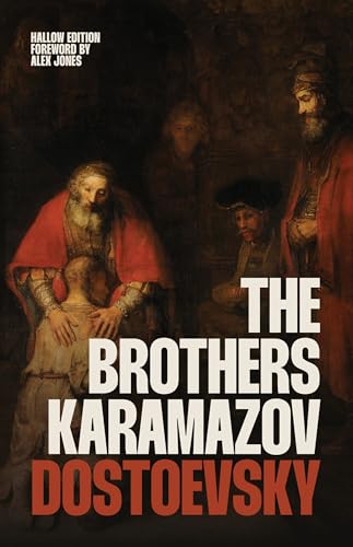The Brothers Karamazov (Hallow Edition): The Classic Russian Novel of Faith, Doubt, and Redemption...