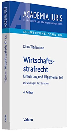 Wirtschaftsstrafrecht: Einfuehrung und Allgemeiner Teil mit wichtigen Rechtstexten