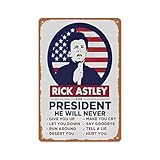 Metal Vintage Sign Rick Astley For President 2020 Funny Plaque Poster for Indoor Outdoor Yard Man Cave Garage Farmhouse Bar Pub Beer Wall Decor Art 8X12 Inch..._1