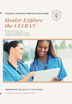 Paperback CELBAN Listening Preparation Guide: Healer Explore the CELBAN (CELBAN Preparation Study Guide Books) Book