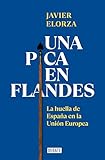 Una pica en Flandes: La huella de España en la Unión Europea