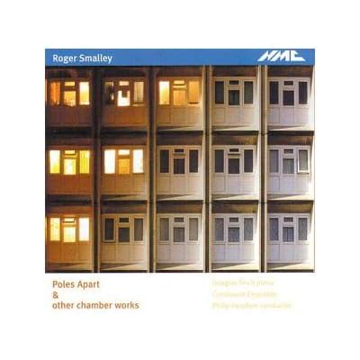 Roger Smalley: Poles Apart