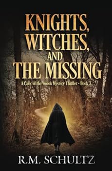 Knights, Witches, and the Missing: A Fantasy Murder Mystery and Paranormal Thriller with Suspense (A Calec of the Woods Horror Mystery) - Book #3 of the Calec of the Woods