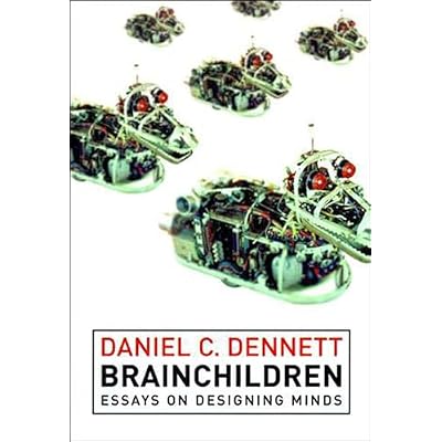 Brainchildren: Essays on Designing Minds