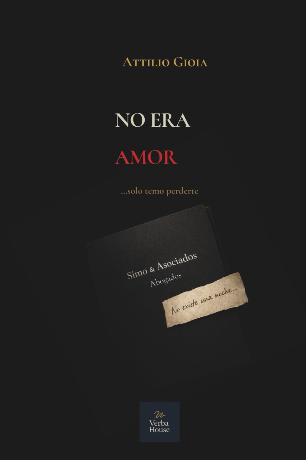 No era amor: ...solo temo perderte