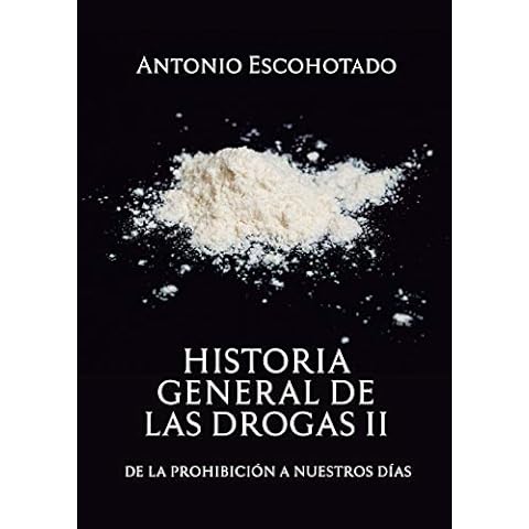 Historia General de las Drogas: Tomo II Cover