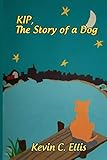 Kip, The Story of a Dog