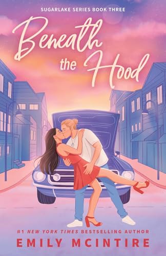 Beneath the Hood (Sugarlake Series Book 3)
