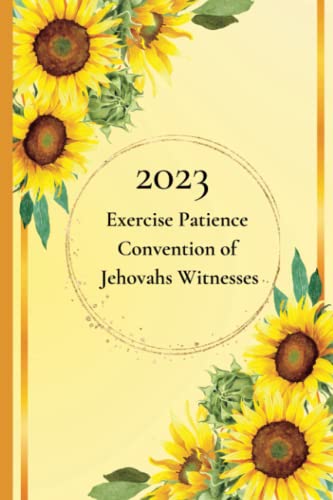 2023 Exercise Patience Convention of Jehovah's Witnesses - Sunflowers: 120 Lined Pages