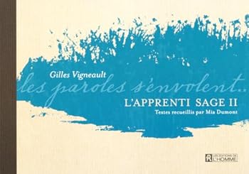 Hardcover L'APPRENTI SAGE II - LES PAROLES S'ENVOLENT GILLES VIGNEAULT (02) (French Edition) [French] Book