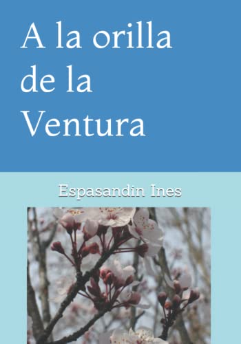 A la orilla de la Ventura (Spanish Edition)