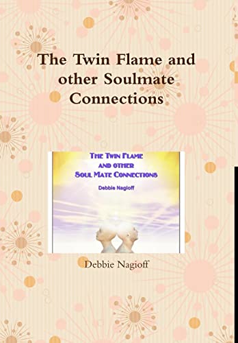 The Twin Flame and other Soulmate Connections