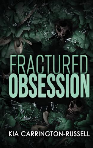 Fractured Obsession: A Forbidden Dark Romance (Insidious Obsession)