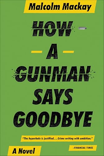 How a Gunman Says Goodbye (The Glasgow Trilogy Book 2)