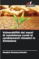Vulnerabilità dei mezzi di sussistenza rurali ai cambiamenti climatici in Zimbabwe (Italian Edition) 6203897132 Book Cover