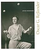  Oscar G. Rejlander. Artiste photographe. Catalogo della mostra (Ottawa, 19 ottobre 2018-3 febbraio 2019). Ediz. illustrata