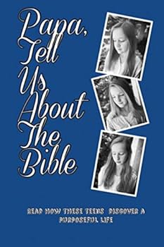 Paperback Papa, Tell Us About the Bible Book