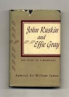 John Ruskin And Effie Gray - 1st Edition/1st Printing B003CZY8X0 Book Cover